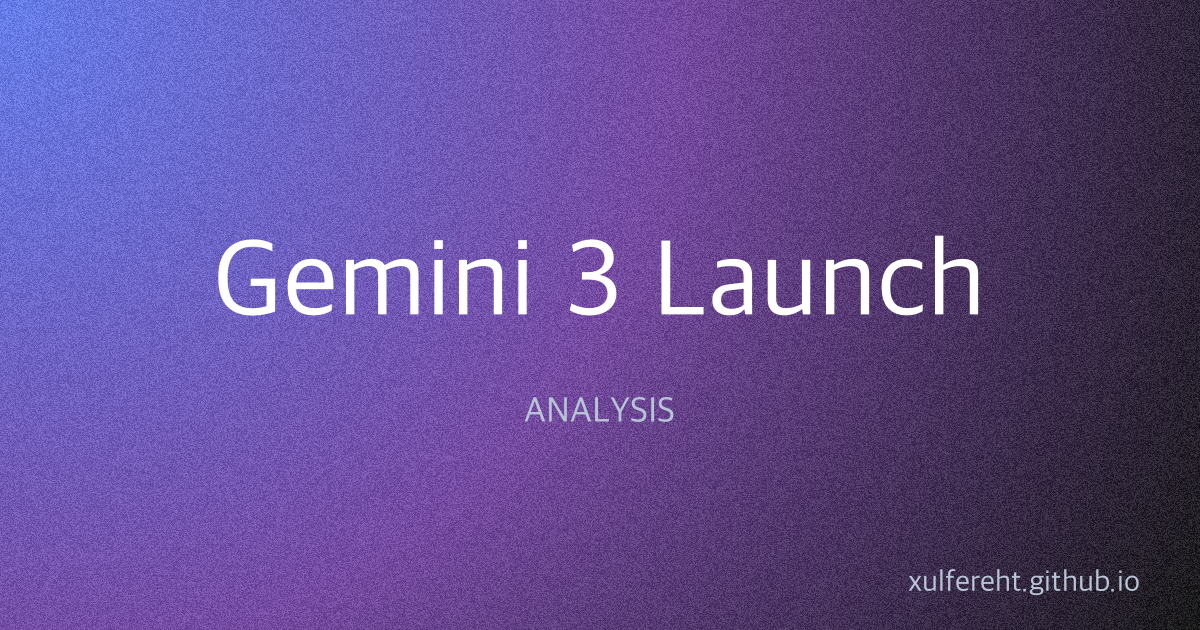 Situation Brief: Gemini 3 Launch